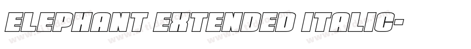 Elephant Extended Italic字体转换